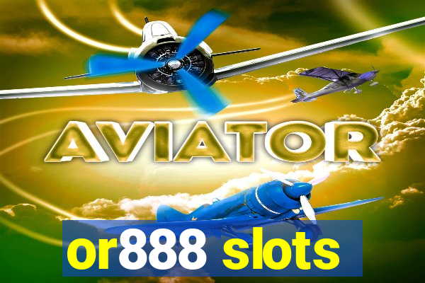 or888 slots